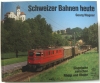 Schweizer Bahnen heute