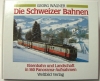 Die Schweizer Bahnen