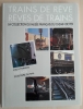 Trains de rêve / Rêves de trains