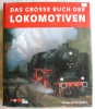 Das Grosse Buch der Lokomotiven