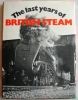 The last years of British Steam